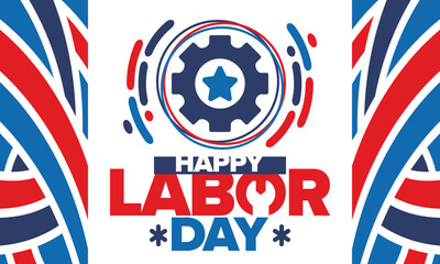 Happy Labor Day. Public federal holiday, celebrate annual in United States. American labor movement. Patriotic american elements. Poster, card, banner and background. Vector illustration