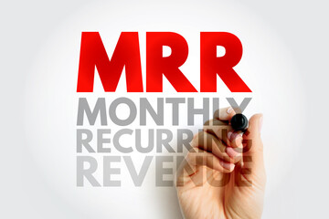 MRR Monthly Recurring Revenue - income that a business can count on receiving every single month, acronym text concept background