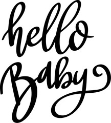 Hello baby, hand lettering phrase, poster design, calligraphy vector illustration