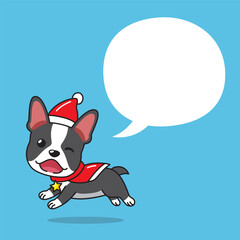 Cartoon boston terrier dog with christmas costume and speech bubble for design.