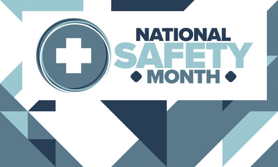 National Safety Month in June. Annual month-long celebrated in United States. Warning of unintentional injuries at work, at home, on the road. Safety concept. Poster, card, banner and background