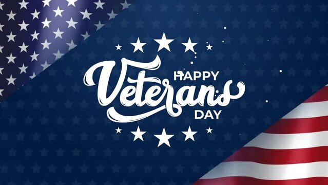 Happy Veterans Day Animation with waving USA flag. Honoring all who served. Great for Veterans Day celebrations, ceremonies, greetings, banners and Flyer. Animated Happy Veterans Day. 