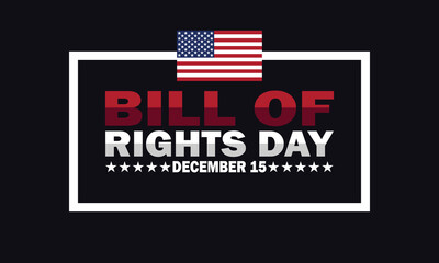 Bill Of Rights Day. Vector illustration. December 15. Suitable for greeting card, poster and banner