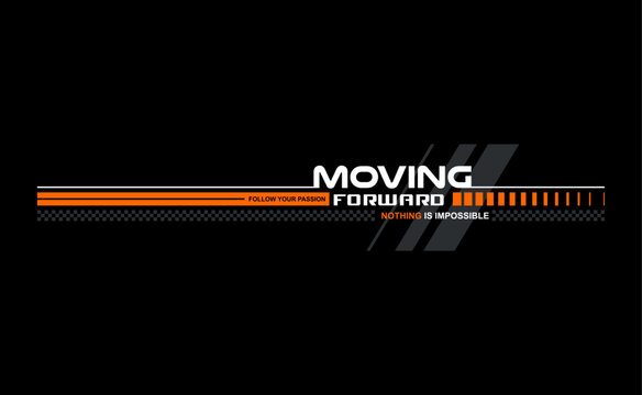 moving forward typography tee shirt design ,vector illustration .	