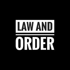 law and order simple typography with black background