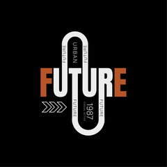 Future casual active vector typography creative clothing t shirt design