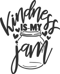 Kindness Is My Jam - Kindness Illustration