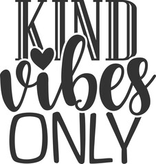 Kind Vibes Only - Kindness Illustration