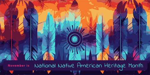 National Native American Heritage Month banner.  Vector banner, poster, card. Background with feathers with text "November is National Native American Heritage Month"