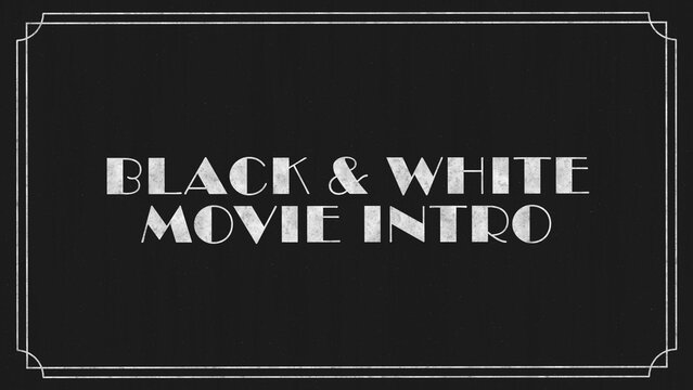Classic Black and White Old Film Look Intro Title 