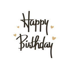 Happy birthday lettering. Calligraphic inscription, quote, phrase. Greeting card, poster, typographic design, handwritten brush. Vector