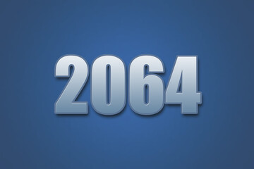 Year 2064 numeric typography text design on gradient color background. 2064 calendar year design.