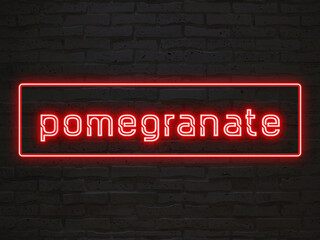 pomegranate のネオン文字