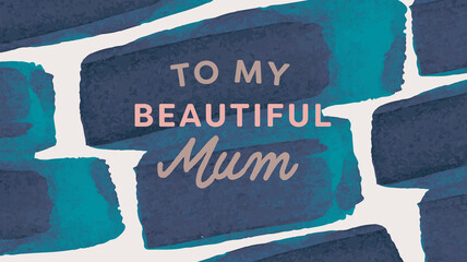 Digital png illustration of to my beautiful mum text with blue shapes on transparent background - obrazy, fototapety, plakaty