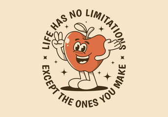 Life has no limitations, except the ones you make. Mascot character illustration of happy apple fruit