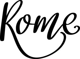 Rome, hand lettering phrase, poster design, calligraphy vector illustration