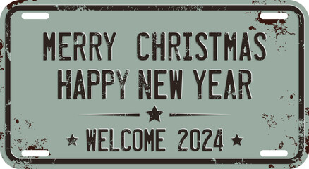 Merry Christmas and Happy New Year, Welcome 2024 Message on Damaged License Plate