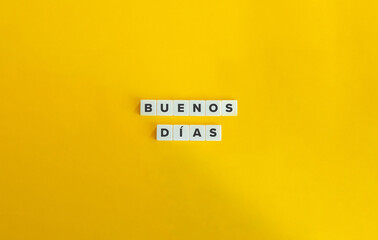 Buenos Dias Greeting on Letter Tiles. 