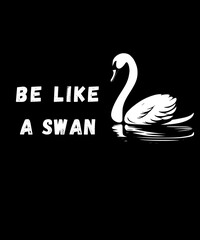 Swan Birds Be like a swan 