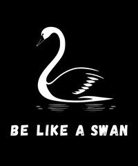 Swan Birds Be like a swan 
