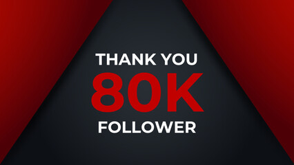 Thank you 80k followers congratulation template banner. 80k celebration subscribers template for social media.