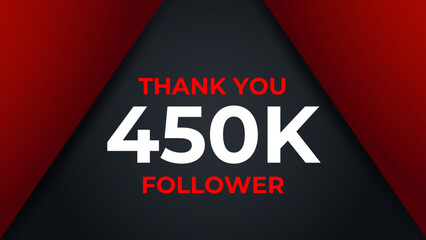 Thank you 450K followers congratulation template banner. 450K celebration subscribers template for social media.