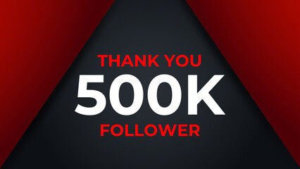 Thank you 500K followers congratulation template banner. 500K celebration subscribers template for social media.