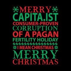 Merry Capita.ist Consumer-proven Corruption Of A Pagan Fertility Holiday I Mean Christmas Merry Christmas