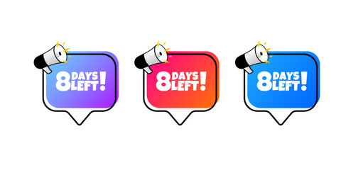 8 days left signs. Flat, color, message bubbles, 8 days left icons. Vector icons
