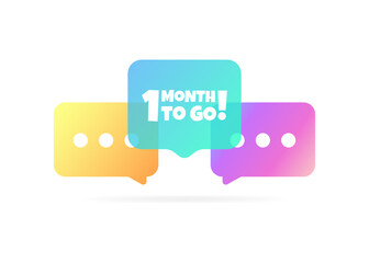 1 month to go sign. Flat, color, message bubbles, 1 month to go sign. Vector icon