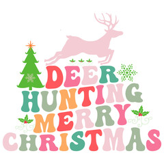Deer hunting merry christmas 2024 Svg Groovy Wavy Retro Sublimation T-shirt Design