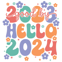 Fotobehang Good Bye 2023 Welcome 2024. Happy New Year 2024 Svg Groovy Wavy Retro Sublimation T-shirt Design © Adobe