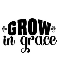 Grow In Grace SVG-