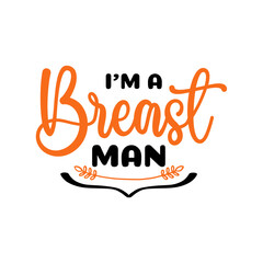 I'm A Breast Man SVG