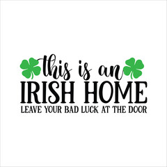 this is an Irish home leave your ban luck at the door