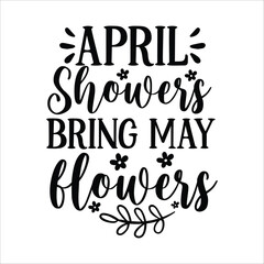 April showers bring may flowers - obrazy, fototapety, plakaty