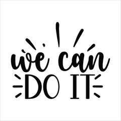 we can do it