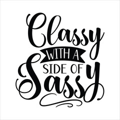 classy with aside of sassy
