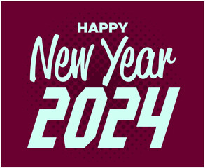 Happy New Year 2024 Holiday Cyan Abstract Design Vector Logo Symbol Illustration With Maroon Background