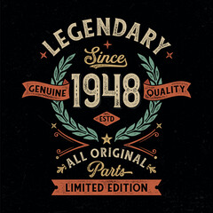 Legendary Since 1948, All Original Parts - Vintage Birthday Design. Good For Poster, Wallpaper, T-Shirt, Gift.