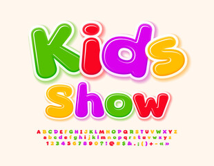 Vector funny emblem Kids Show. Colorful Children Font. Bright cute Alphabet Letters, Numbers and Symbols