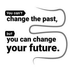 Inspirational Quote on Changing Your Future