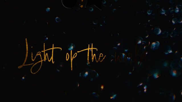 Light up the world inspirational message lighting up in the dark