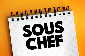 Sous Chef is a chef who is second in command in a kitchen, the person ranking next after the head chef, text concept background