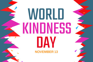 World Kindness Day wallpaper with different design shapes. November 13. Holiday concept. Template for background, banner, card, poster