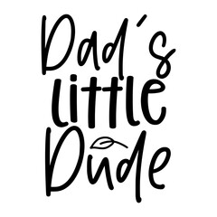 Dad's Little Dude