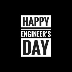 HAPPY ENGINEERS DAY simple typography with black background