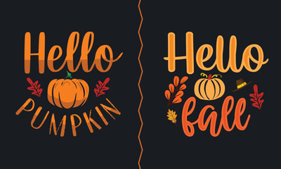hello pumpkin, hello fall thanksgiving t-shirt design.