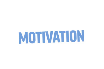 Digital png illustration of motivation text on transparent background