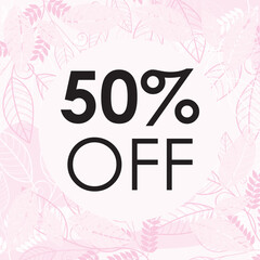 templates 50% off with floral and geometric elements. Suitable for social media posts, mobile apps, banners design and webinternet ads. Vector fashion backgrounds illustration